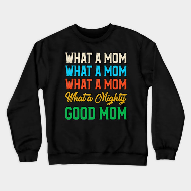 What A Mom What A Naughty Good Mom Funny Crewneck Sweatshirt by Danielsmfbb